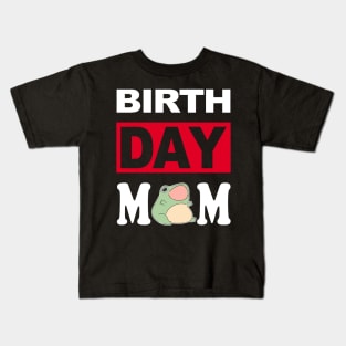 Birth Day Mom Kids T-Shirt
